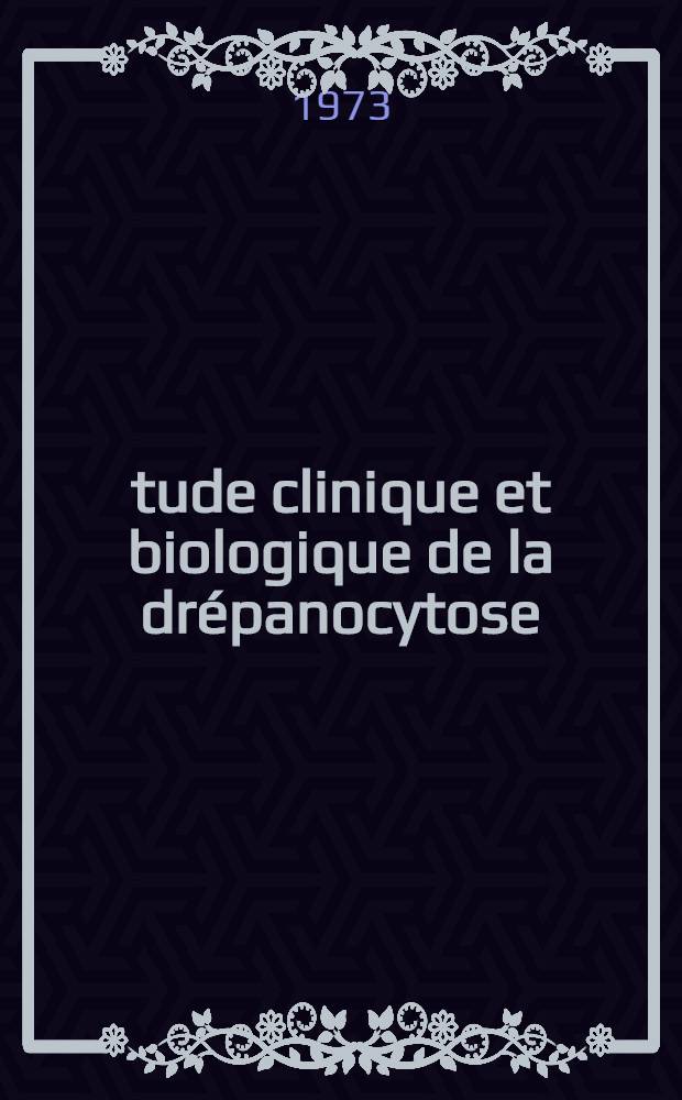Étude clinique et biologique de la drépanocytose : À propos d'une septicémie à gram négatif chez un drépanocytaire au C. H. R. de Pointe-à-Pitre : Thèse ..