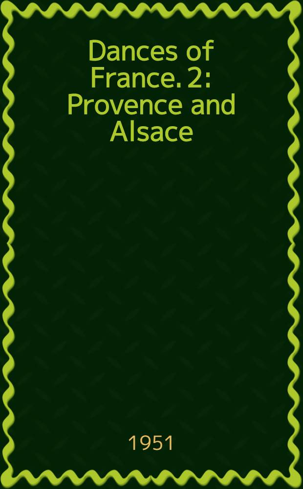 Dances of France. 2 : Provence and Alsace