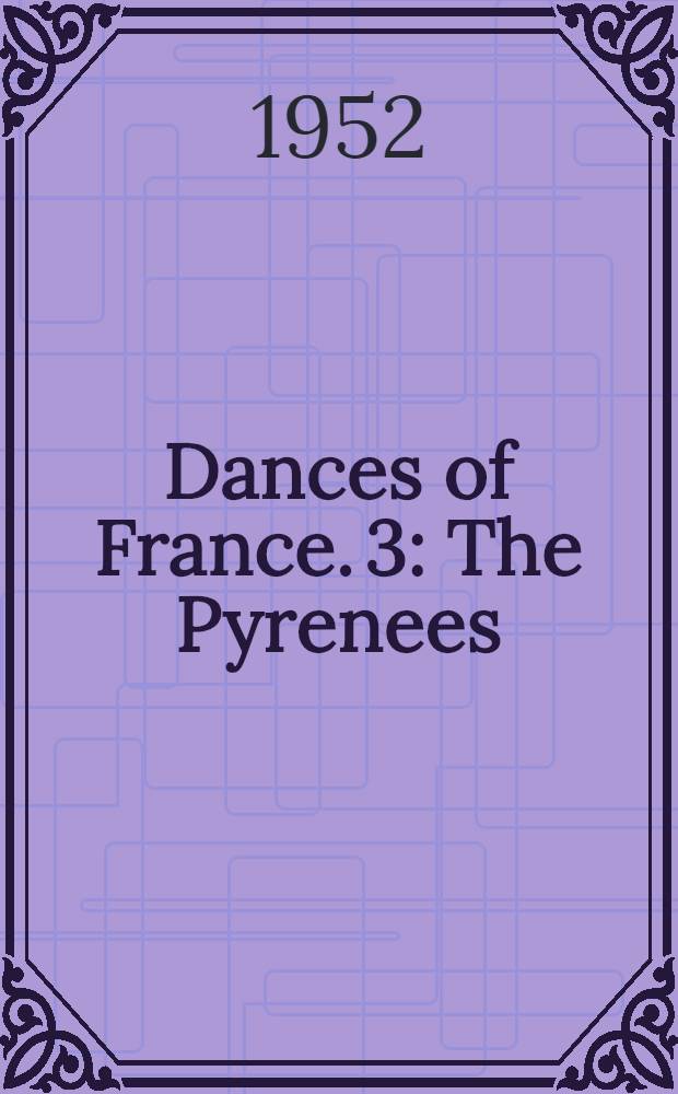 Dances of France. 3 : The Pyrenees