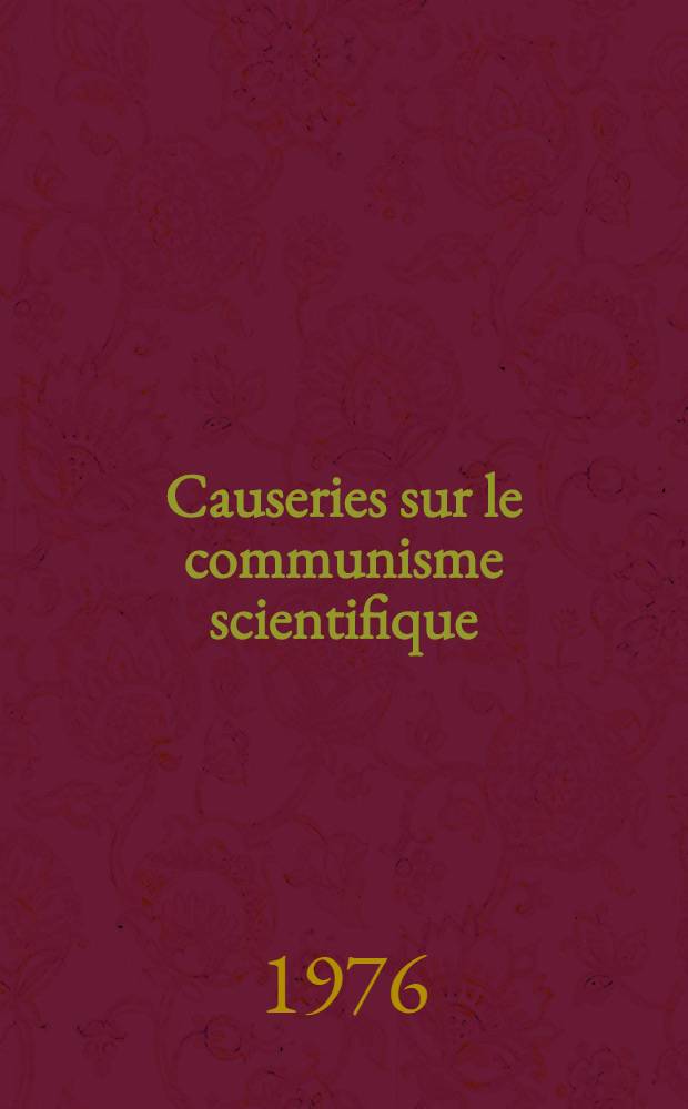 Causeries sur le communisme scientifique: questions, théoriques et pratiques. P. 2