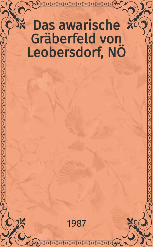 Das awarische Gräberfeld von Leobersdorf, NÖ