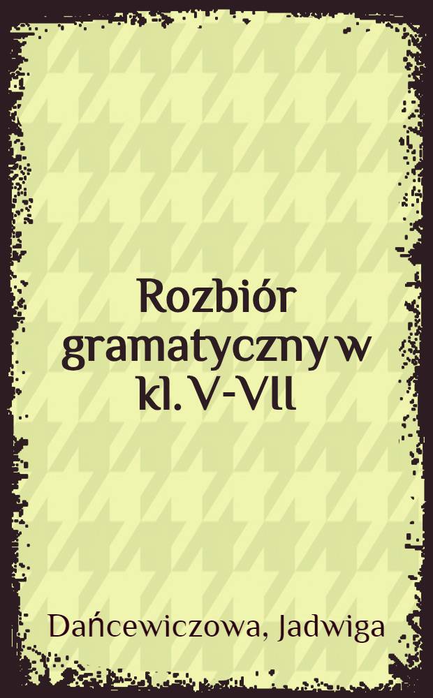 Rozbiór gramatyczny w kl. V-VII
