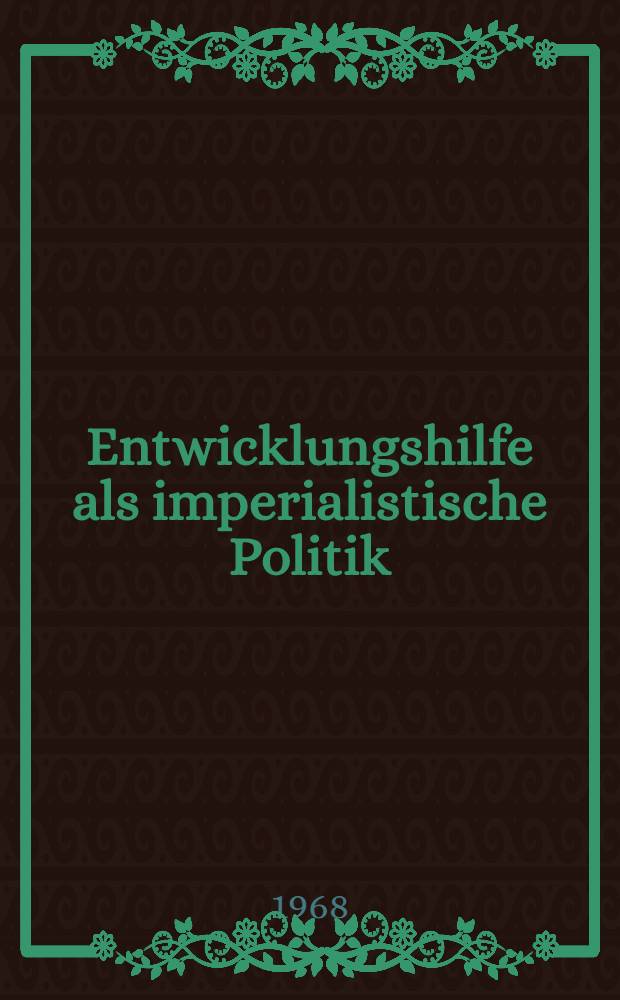 Entwicklungshilfe als imperialistische Politik