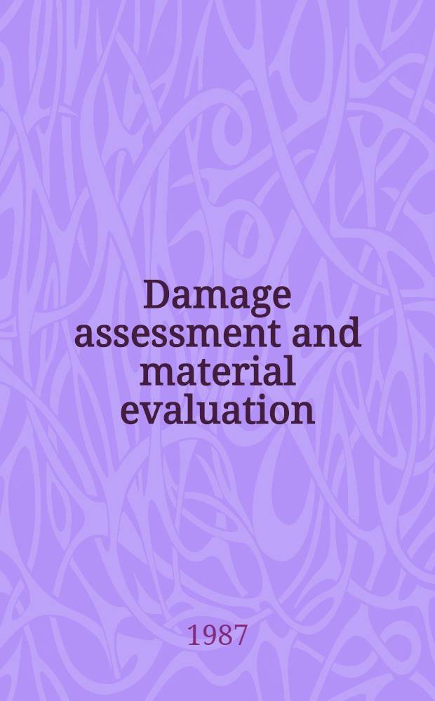 Damage assessment and material evaluation