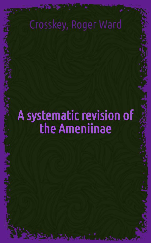 A systematic revision of the Ameniinae (Diptera: Calliphoridae)