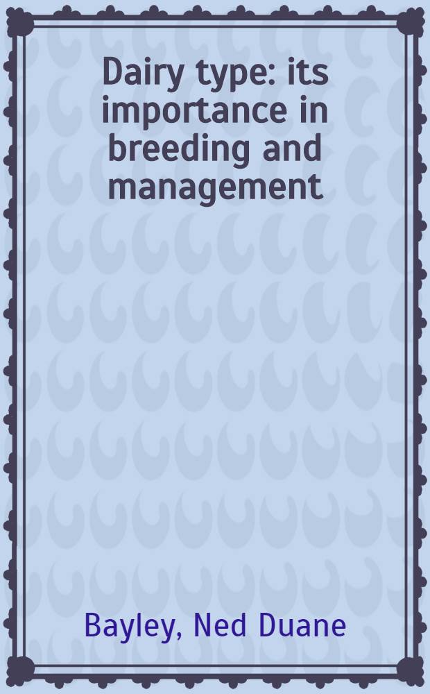 Dairy type: its importance in breeding and management