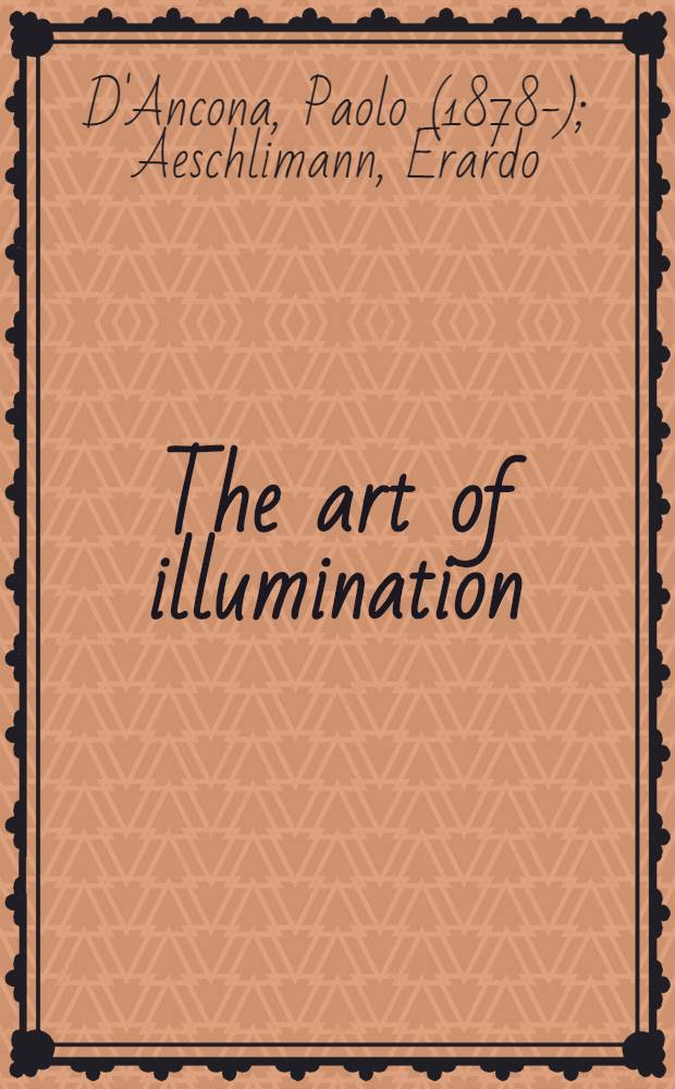 The art of illumination : An anthology of manuscripts from the sixth to the sixteenth century