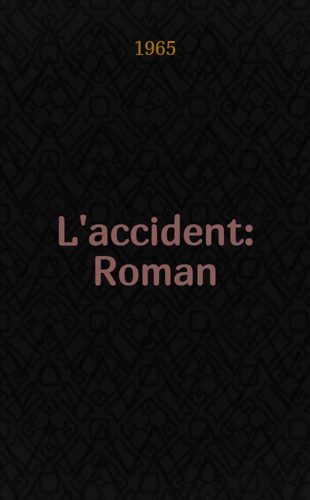 L'accident : Roman