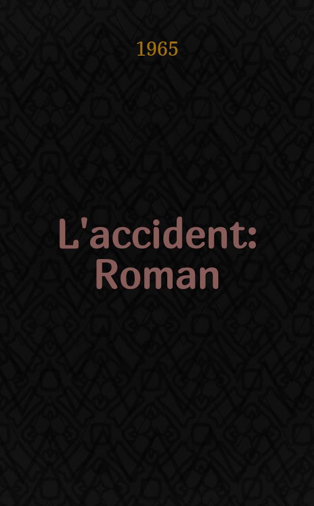 L'accident : Roman