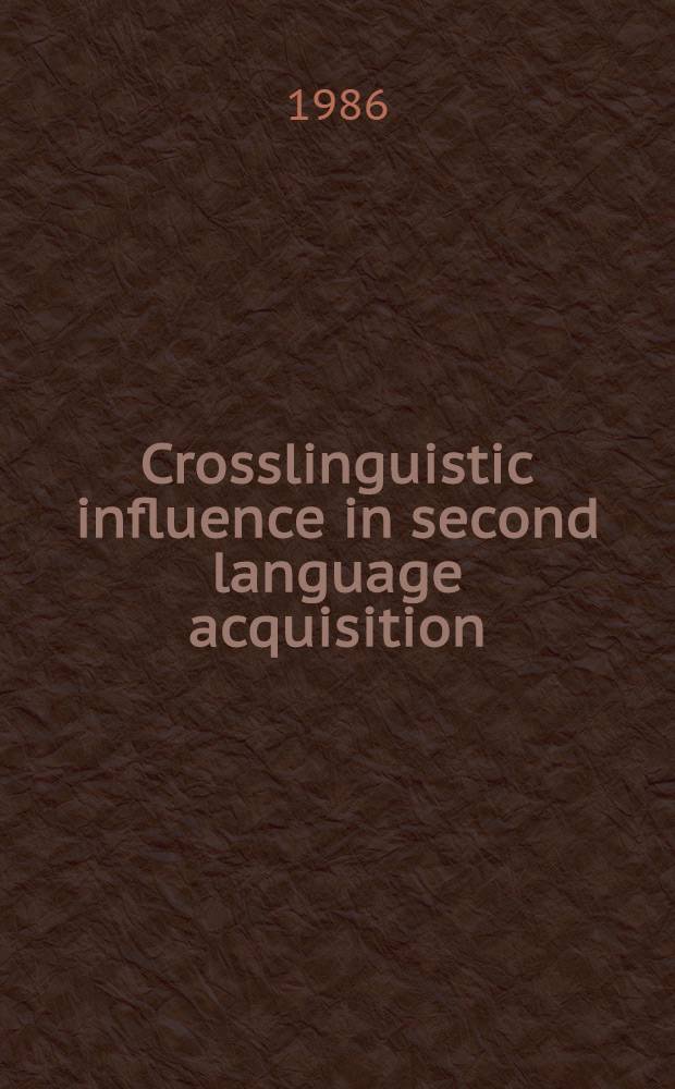 Crosslinguistic influence in second language acquisition