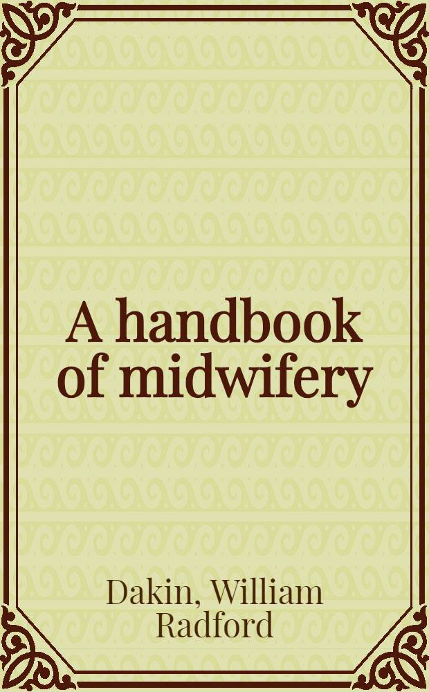 A handbook of midwifery