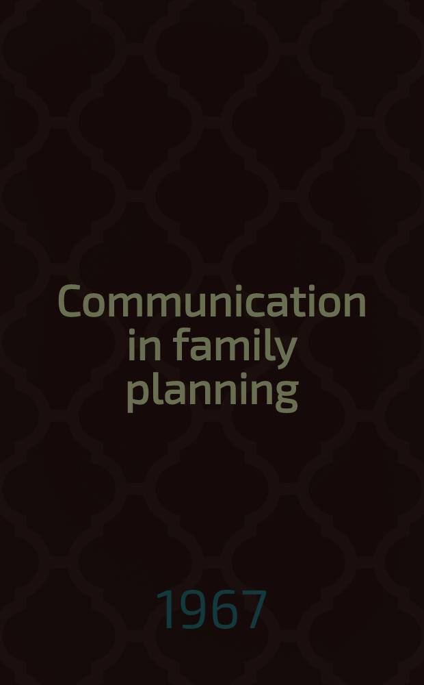 Communication in family planning : Report on an experiment