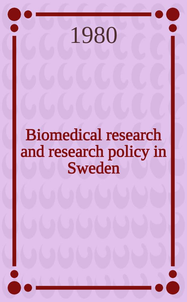 Biomedical research and research policy in Sweden