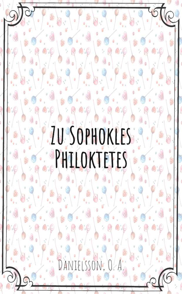 Zu Sophokles Philoktetes