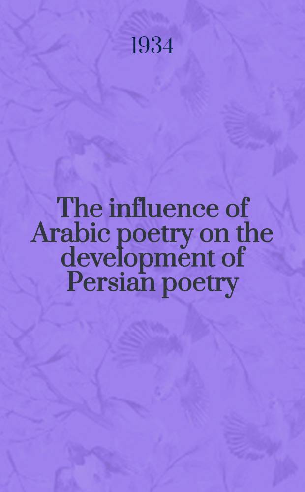 The influence of Arabic poetry on the development of Persian poetry