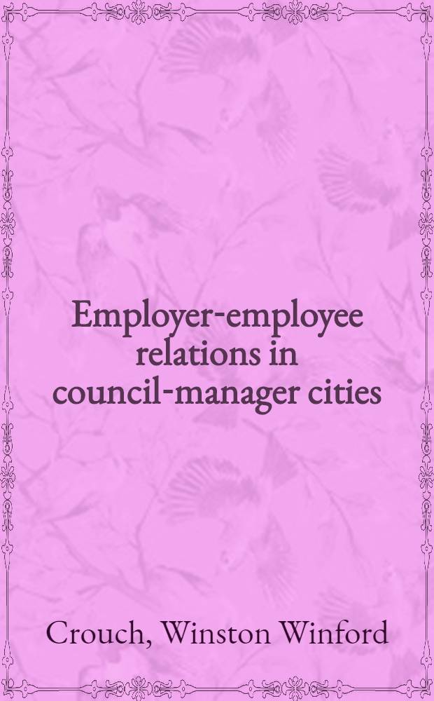 Employer-employee relations in council-manager cities