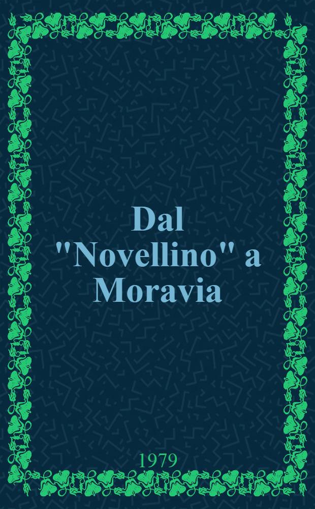 Dal "Novellino" a Moravia : Problemi della narrativa