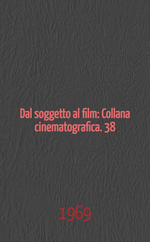 Dal soggetto al film : Collana cinematografica. [38] : "Fellini Satyricon" di Federico Fellini