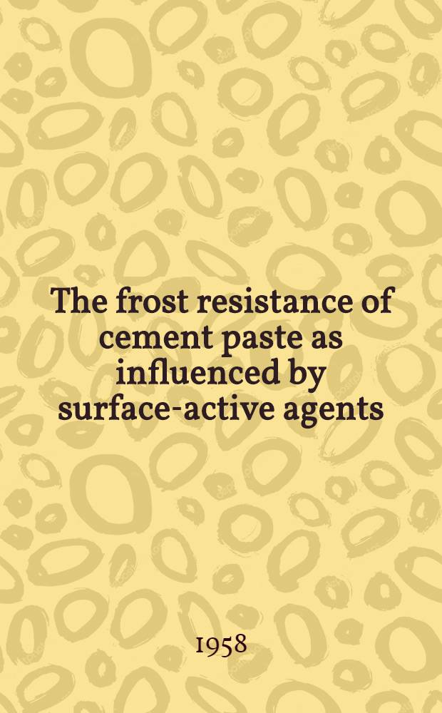 The frost resistance of cement paste as influenced by surface-active agents