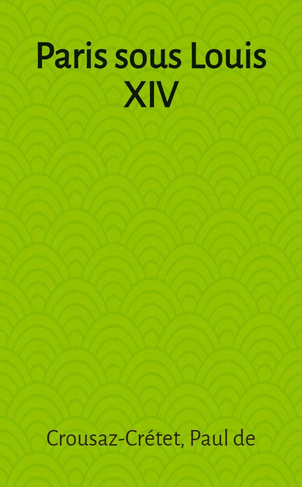 Paris sous Louis XIV