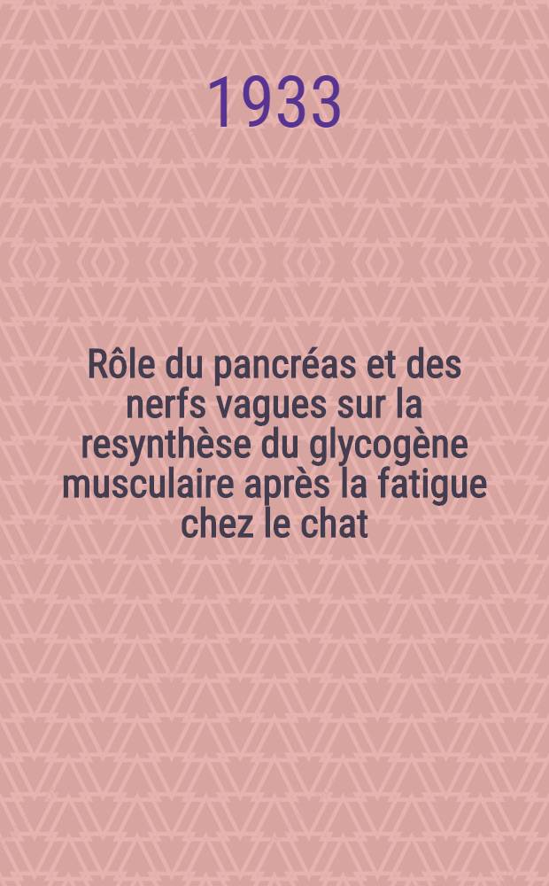 Rôle du pancréas et des nerfs vagues sur la resynthèse du glycogène musculaire après la fatigue chez le chat