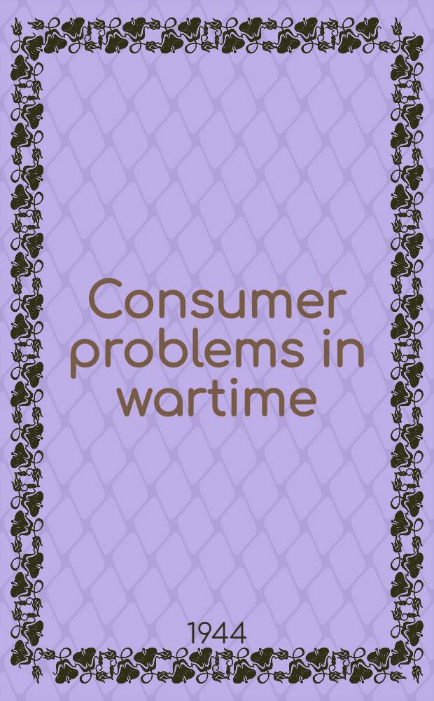 Consumer problems in wartime