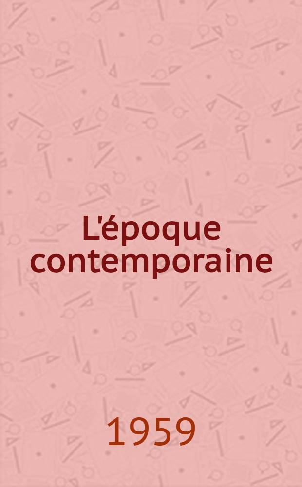 L'époque contemporaine : À la recherche d'une civilisation nouvelle