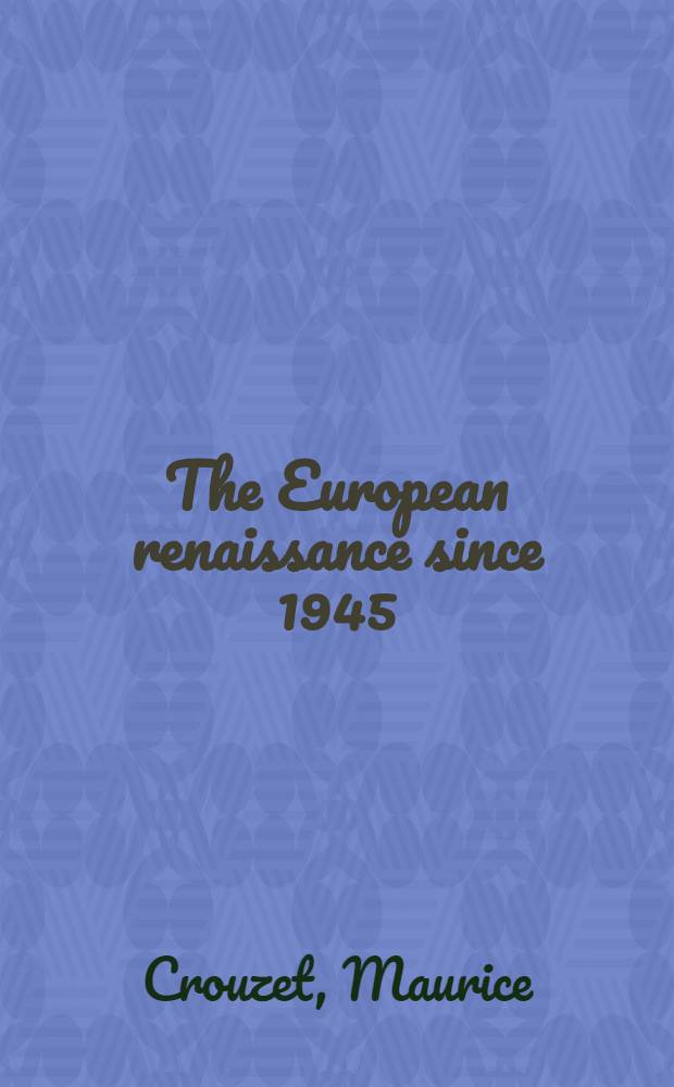 The European renaissance since 1945