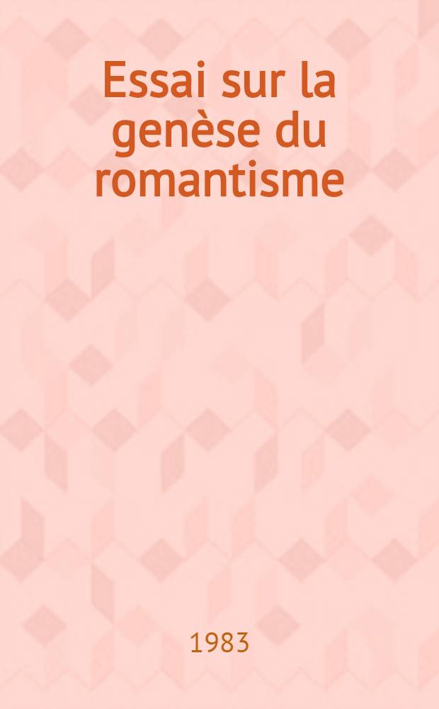Essai sur la genèse du romantisme