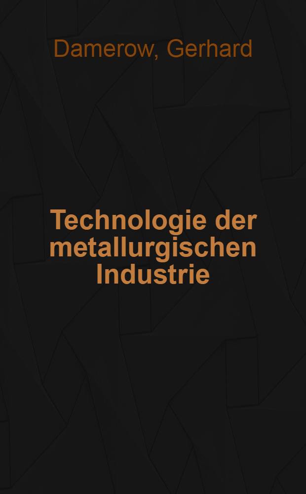 Technologie der metallurgischen Industrie