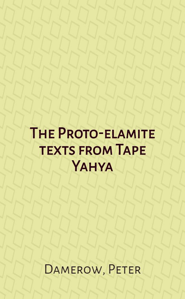 The Proto-elamite texts from Tape Yahya