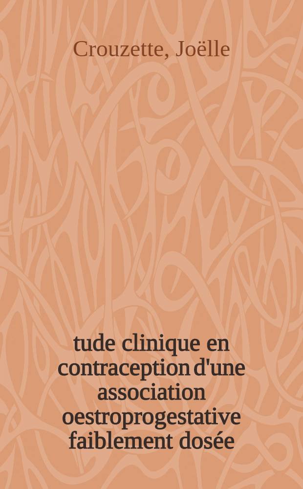 Étude clinique en contraception d'une association oestroprogestative faiblement dosée: le SH 71122 : Thèse ..