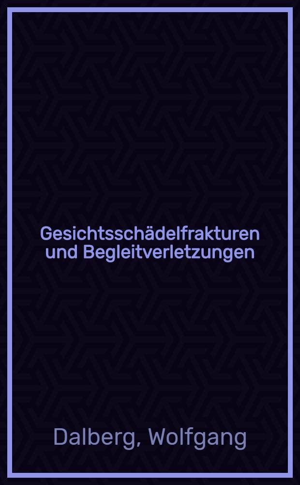 Gesichtsschädelfrakturen und Begleitverletzungen : Eine unfallmedizinische Untersuchung : Inaug.-Diss. ... der Med. Fak. der ... Univ. zu Tübingen