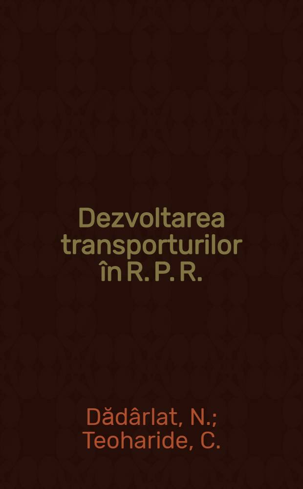 Dezvoltarea transporturilor în R. P. R.