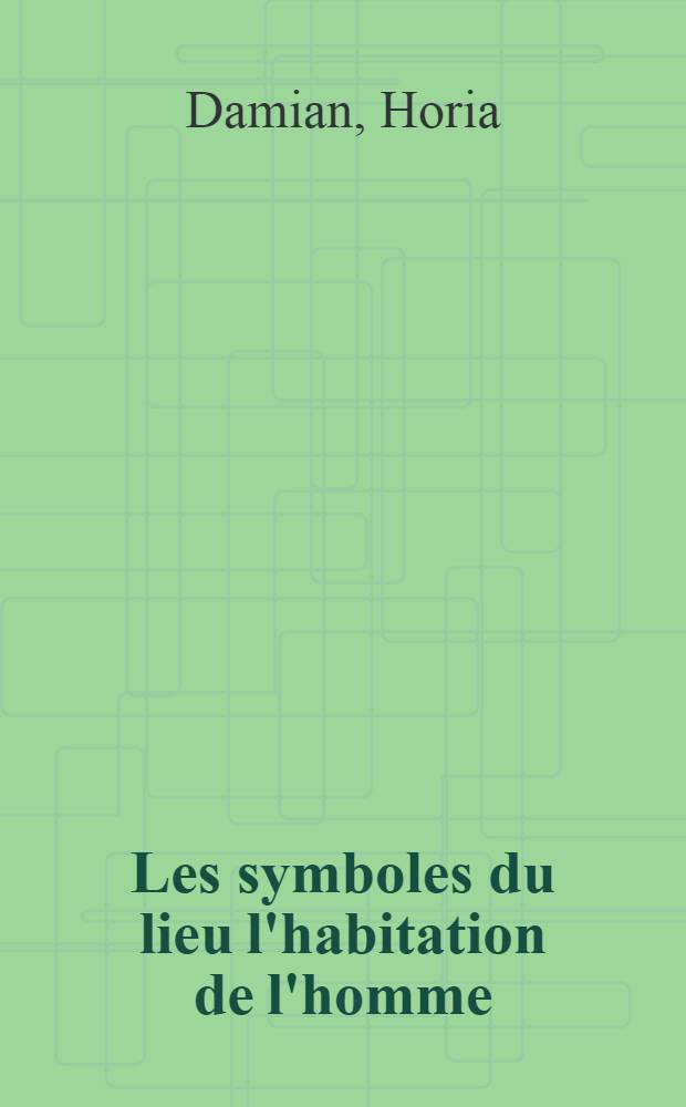 Les symboles du lieu l'habitation de l'homme