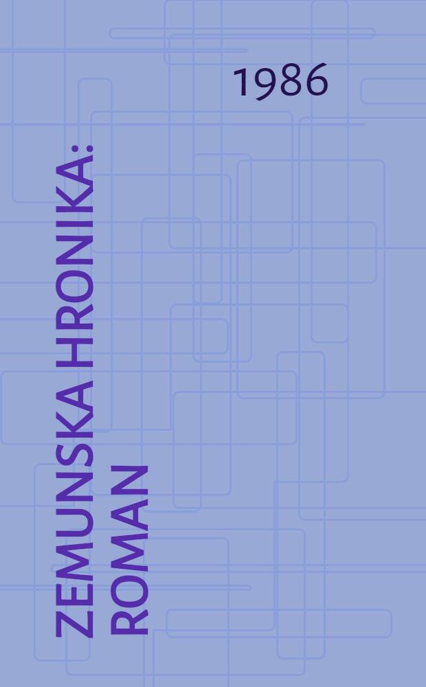 Zemunska hronika : Roman