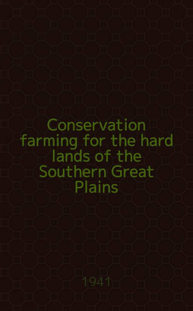 Conservation farming for the hard lands of the Southern Great Plains