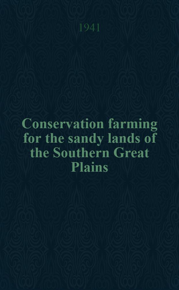 Conservation farming for the sandy lands of the Southern Great Plains