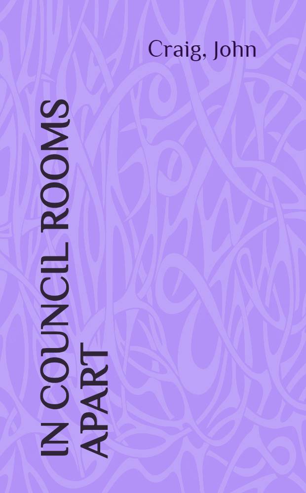 In council rooms apart : A novel of suspense