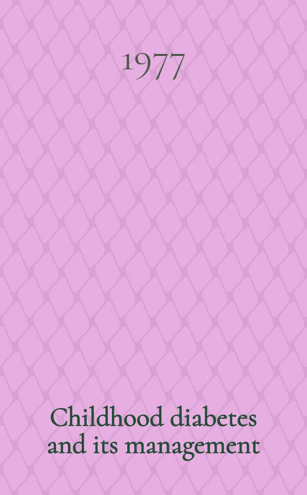 Childhood diabetes and its management