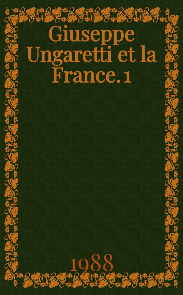 Giuseppe Ungaretti et la France. [1]