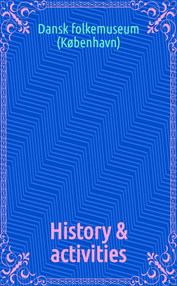 History & activities