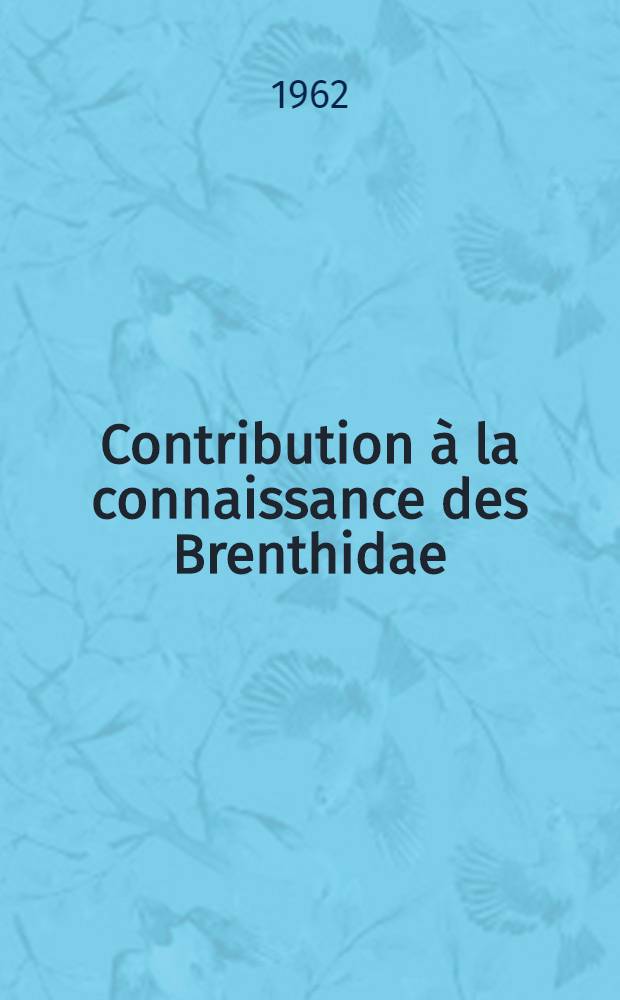 ... Contribution à la connaissance des Brenthidae (Coleoptera-Brenthidae)