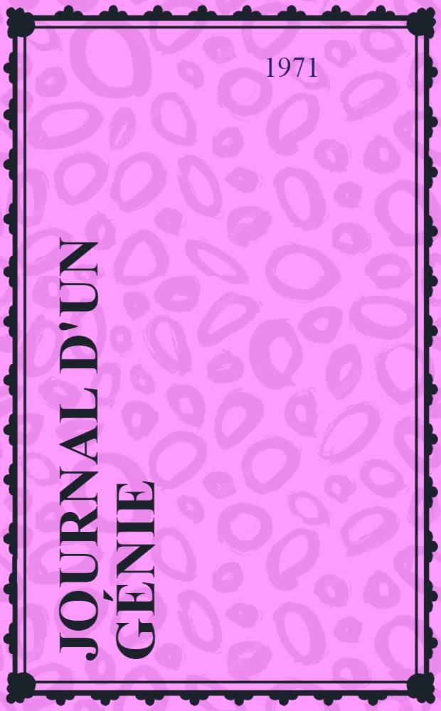 Journal d'un g&eacute;nie