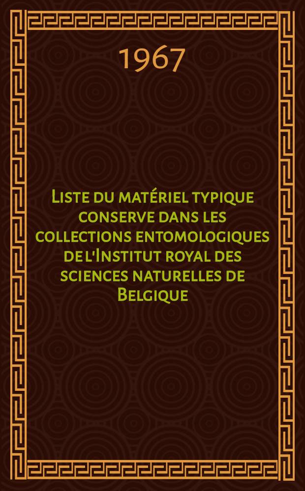 Liste du matériel typique conserve dans les collections entomologiques de l'Institut royal des sciences naturelles de Belgique : Coleoptera