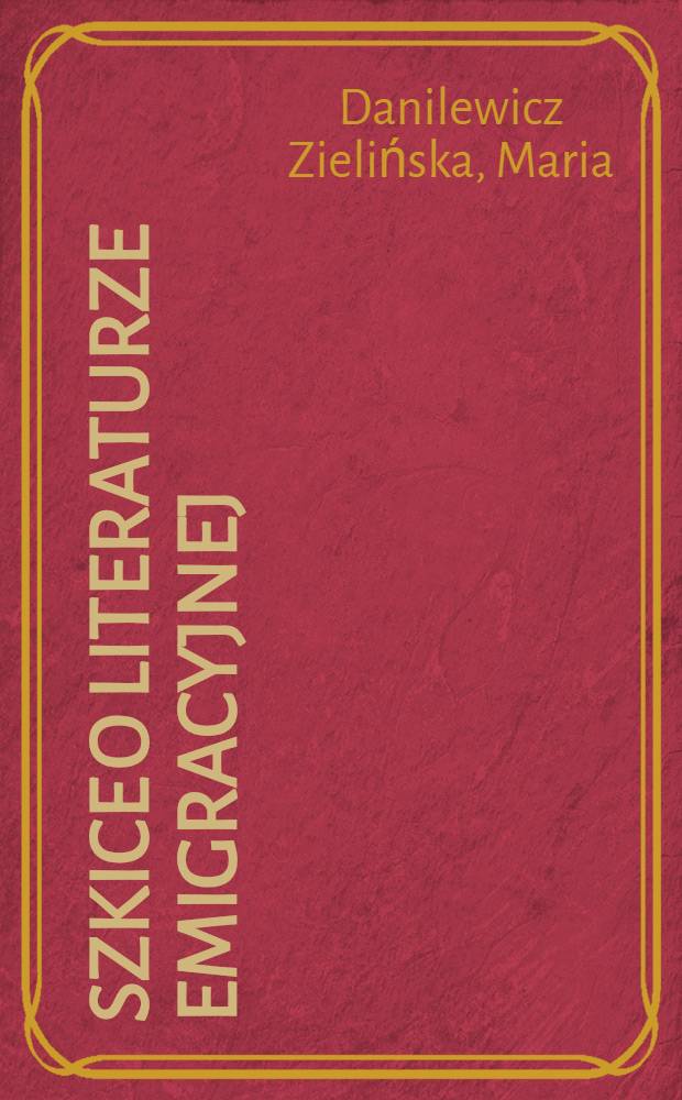Szkice o literaturze emigracyjnej