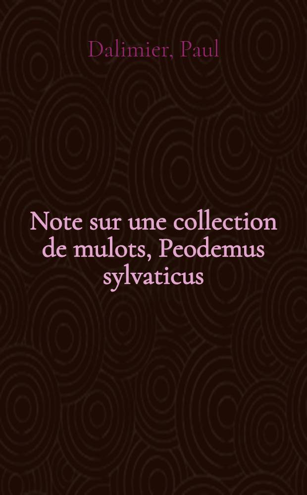 Note sur une collection de mulots, Peodemus sylvaticus (Linné), de la région de Torgny