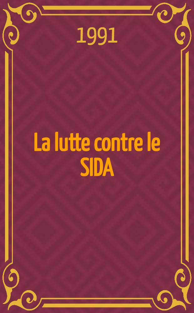 La lutte contre le SIDA : Qui l'emportera, l'homme ou la maladie?