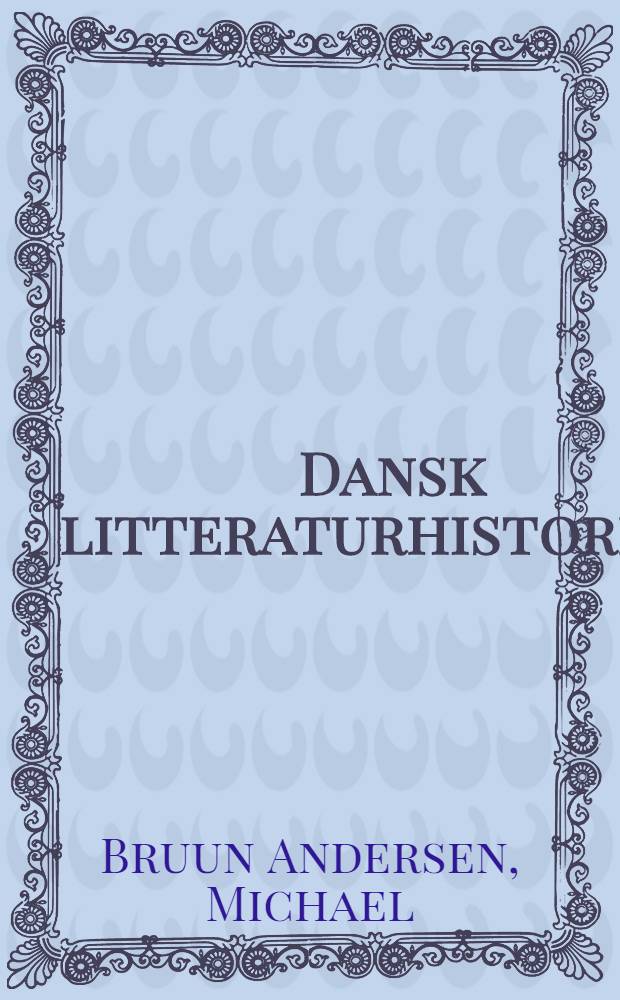 Dansk litteraturhistorie. 8 : Verfærdsstat og kulturkritik, 1945-80