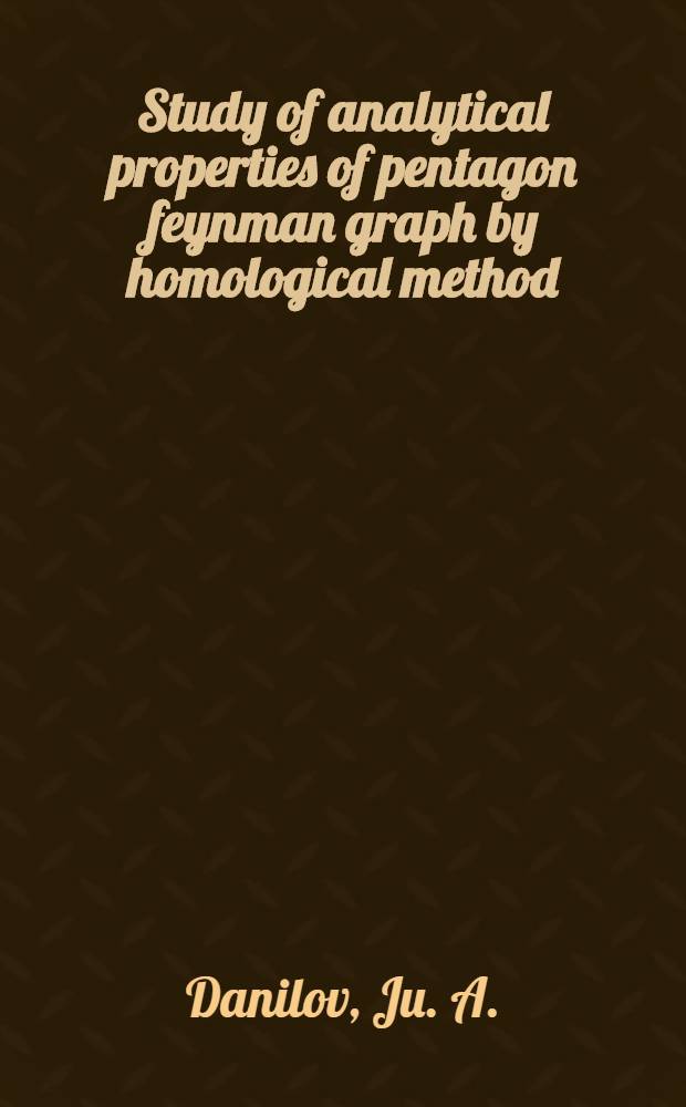 Study of analytical properties of pentagon feynman graph by homological method